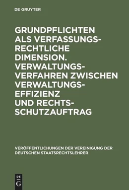 Abbildung von Grundpflichten als verfassungsrechtliche Dimension. Verwaltungsverfahren zwischen Verwaltungseffizienz und Rechtsschutzauftrag | 1. Auflage | 1983 | 41 | beck-shop.de