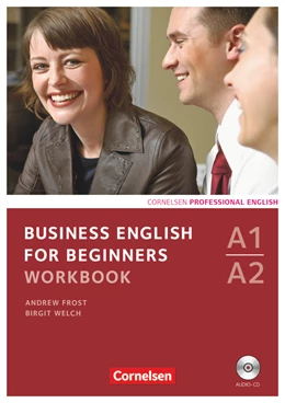 Abbildung von Frost / Welch | Business English for Beginners - Third Edition - A1/A2 | 1. Auflage | 2012 | beck-shop.de