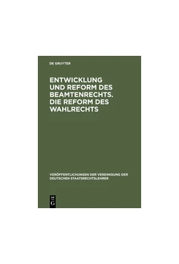Abbildung von Entwicklung und Reform des Beamtenrechts. Die Reform des Wahlrechts | 1. Auflage | 1975 | 7 | beck-shop.de