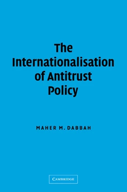 Abbildung von Dabbah | The Internationalisation of Antitrust Policy | 1. Auflage | 2009 | beck-shop.de