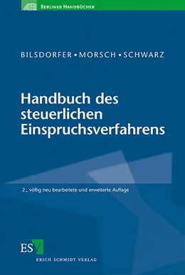 Abbildung von Bilsdorfer / Morsch | Handbuch des steuerlichen Einspruchsverfahrens | 2. Auflage | 2008 | beck-shop.de