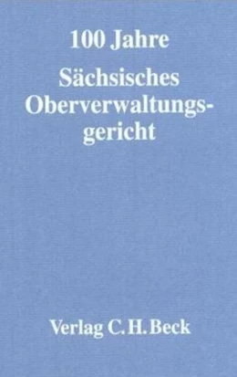 Abbildung von Festschrift zum 100-jährigen Jubiläum des Sächsischen Oberverwaltungsgerichts | 1. Auflage | 2002 | beck-shop.de