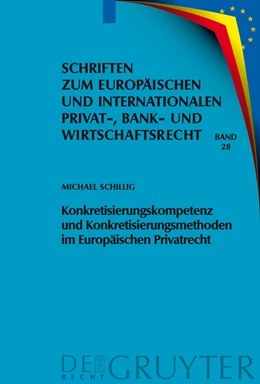 Abbildung von Schillig | Konkretisierungskompetenz und Konkretisierungsmethoden im Europäischen Privatrecht | 1. Auflage | 2009 | 28 | beck-shop.de