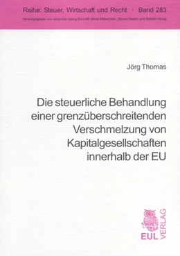 Abbildung von Thomas | Die steuerliche Behandlung einer grenzüberschreitenden Verschmelzung von Kapitalgesellschaften innerhalb der EU | 1. Auflage | 2007 | 283 | beck-shop.de