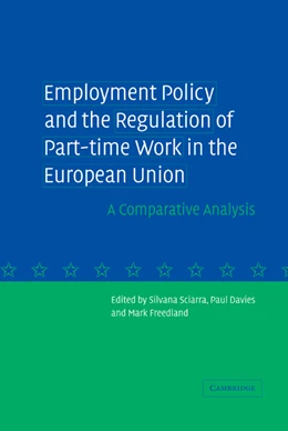 Abbildung von Sciarra / Davies | Employment Policy and the Regulation of Part-time Work in the European Union | 1. Auflage | 2004 | beck-shop.de