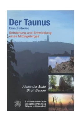 Abbildung von Stahr / Bender | Der Taunus - eine Zeitreise | 1. Auflage | 2007 | beck-shop.de