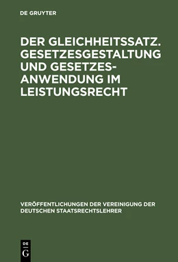 Abbildung von Der Gleichheitssatz. Gesetzesgestaltung und Gesetzesanwendung im Leistungsrecht | 1. Auflage | 1989 | 47 | beck-shop.de