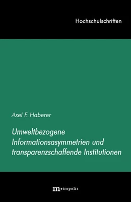 Abbildung von Haberer | Umweltbezogene Informationsasymmetrien und tranzparenzschaffende Institutionen | 1. Auflage | | 31 | beck-shop.de