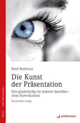 Abbildung von Borbonus | Die Kunst der Präsentation | 1. Auflage | 2007 | beck-shop.de