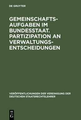 Abbildung von Gemeinschaftsaufgaben im Bundesstaat. Partizipation an Verwaltungsentscheidungen | 1. Auflage | 1973 | 31 | beck-shop.de