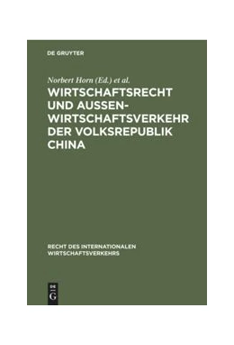 Abbildung von Horn / Schütze | Wirtschaftsrecht und Außenwirtschaftsverkehr der Volksrepublik China | 1. Auflage | 1987 | 3 | beck-shop.de