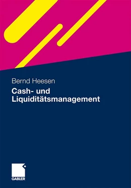 Abbildung von Heesen | Cash- und Liquiditätsmanagement | 1. Auflage | 2011 | beck-shop.de