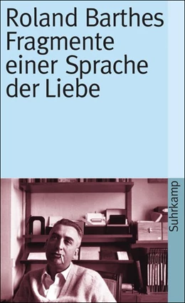 Abbildung von Barthes | Fragmente einer Sprache der Liebe | 21. Auflage | 1988 | beck-shop.de