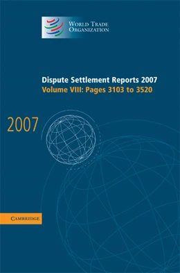 Abbildung von Dispute Settlement Reports 2007: Volume 8, Pages 3103-3520 | 1. Auflage | 2009 | beck-shop.de