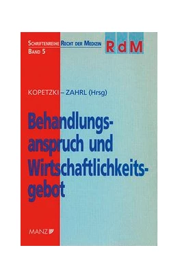 Abbildung von Kopetzki / Zahrl | Behandlungsanspruch und Wirt- schaftlichkeitsgebot | 1. Auflage | 1998 | 5 | beck-shop.de