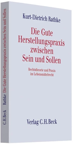 Abbildung von Rathke | Die Gute Herstellungspraxis zwischen Sein und Sollen | 1. Auflage | 2010 | beck-shop.de