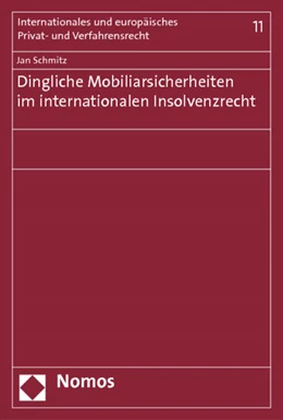 Abbildung von Schmitz | Dingliche Mobiliarsicherheiten im internationalen Insolvenzrecht | 1. Auflage | 2011 | 11 | beck-shop.de