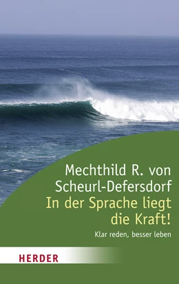 Abbildung von von Scheurl-Defersdorf | In der Sprache liegt die Kraft! | 1. Auflage | 2011 | 6334 | beck-shop.de