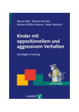 Abbildung von Aebi / Perriard | Kinder mit oppositionellem und aggressivem Verhalten | 1. Auflage | 2011 | beck-shop.de