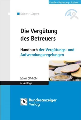 Abbildung von Deinert / Lütgens | Die Vergütung des Betreuers | 6. Auflage | 2012 | beck-shop.de