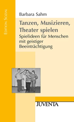 Abbildung von Sahm | Tanzen, Musizieren, Theater spielen | 1. Auflage | 2011 | beck-shop.de