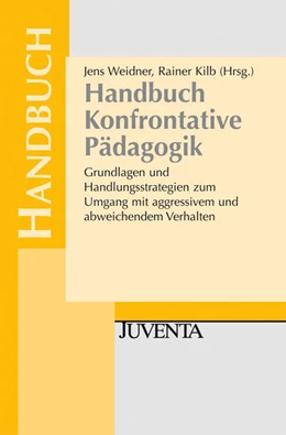 Abbildung von Weidner / Kilb | Handbuch Konfrontative Pädagogik | 1. Auflage | 2011 | beck-shop.de