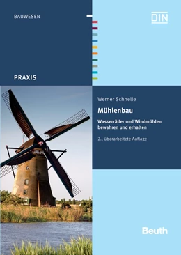Abbildung von Schnelle | Mühlenbau | 2. Auflage | 2012 | beck-shop.de