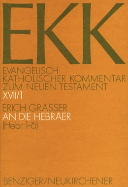 Abbildung von Gräßer | An die Hebräer, EKK XVII/1 | 1. Auflage | 1990 | Band XVII/1 | beck-shop.de
