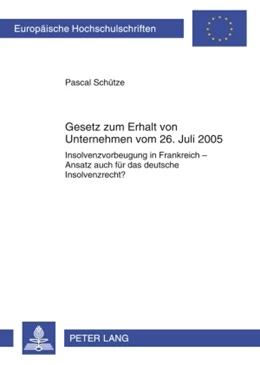 Abbildung von Schütze | Gesetz zum Erhalt von Unternehmen vom 26. Juli 2005 | 1. Auflage | 2010 | 4987 | beck-shop.de
