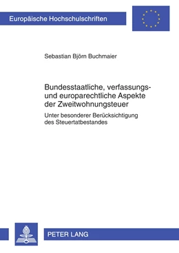 Abbildung von Buchmaier | Bundesstaatliche, verfassungs- und europarechtliche Aspekte der Zweitwohnungsteuer | 1. Auflage | 2010 | 5105 | beck-shop.de