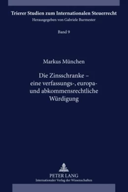 Abbildung von München | Die Zinsschranke - eine verfassungs-, europa- und abkommensrechtliche Würdigung | 1. Auflage | 2010 | 9 | beck-shop.de