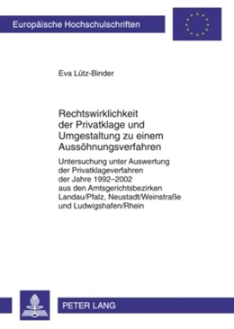 Abbildung von Lütz-Binder | Rechtswirklichkeit der Privatklage und Umgestaltung zu einem Aussöhnungsverfahren | 1. Auflage | 2010 | 5066 | beck-shop.de