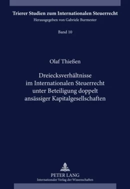 Abbildung von Thießen | Dreiecksverhältnisse im Internationalen Steuerrecht unter Beteiligung doppelt ansässiger Kapitalgesellschaften | 1. Auflage | 2010 | 10 | beck-shop.de