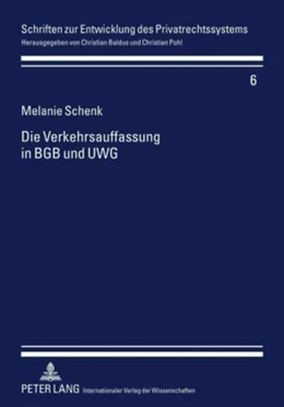 Abbildung von Schenk | Die Verkehrsauffassung in BGB und UWG | 1. Auflage | 2010 | 6 | beck-shop.de