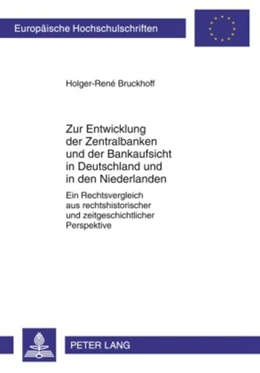 Abbildung von Bruckhoff | Zur Entwicklung der Zentralbanken und der Bankaufsicht in Deutschland und in den Niederlanden | 1. Auflage | 2010 | 4943 | beck-shop.de