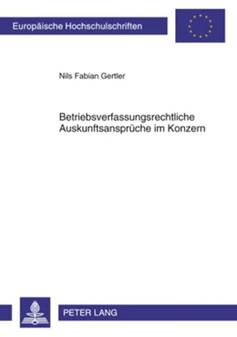Abbildung von Gertler | Betriebsverfassungsrechtliche Auskunftsansprüche im Konzern | 1. Auflage | 2010 | 5054 | beck-shop.de