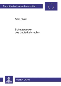 Abbildung von Plager | Schutzzwecke des Lauterkeitsrechts | 1. Auflage | 2010 | 5058 | beck-shop.de