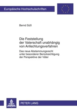 Abbildung von Süß | Die Feststellung der Vaterschaft unabhängig von Anfechtungsverfahren | 1. Auflage | 2010 | 5032 | beck-shop.de