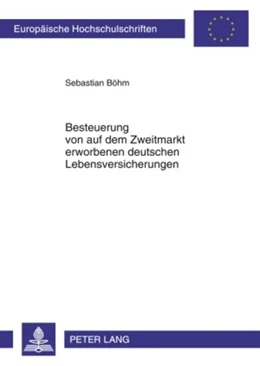 Abbildung von Böhm | Besteuerung von auf dem Zweitmarkt erworbenen deutschen Lebensversicherungen | 1. Auflage | 2010 | 5013 | beck-shop.de