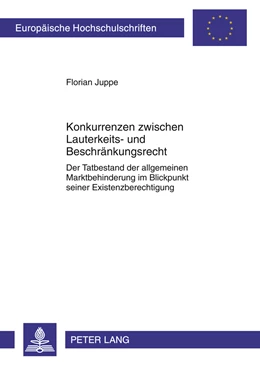 Abbildung von Juppe | Konkurrenzen zwischen Lauterkeits- und Beschränkungsrecht | 1. Auflage | 2010 | 5092 | beck-shop.de