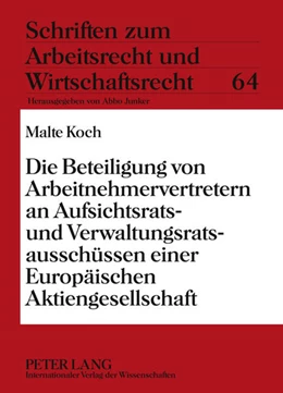 Abbildung von Koch | Die Beteiligung von Arbeitnehmervertretern an Aufsichtsrats- und Verwaltungsratsausschüssen einer Europäischen Aktiengesellschaft | 1. Auflage | 2011 | 64 | beck-shop.de