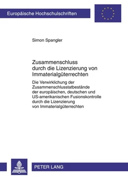 Abbildung von Spangler | Zusammenschluss durch die Lizenzierung von Immaterialgüterrechten | 1. Auflage | 2010 | 5101 | beck-shop.de