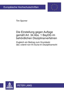 Abbildung von Sporrer | Die Einstellung gegen Auflage gemäß Art. 34 Abs. 1 BayDG im behördlichen Disziplinarverfahren | 1. Auflage | 2010 | 4996 | beck-shop.de