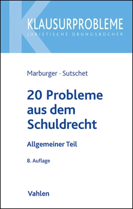 Abbildung von Sutschet | 20 Probleme aus dem Schuldrecht | 8. Auflage | 2024 | beck-shop.de