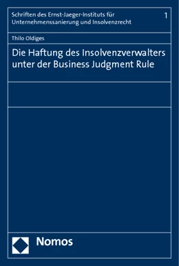 Abbildung von Oldiges | Die Haftung des Insolvenzverwalters unter der Business Judgment Rule | 1. Auflage | 2011 | 1 | beck-shop.de