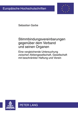 Abbildung von Garbe | Stimmbindungsvereinbarungen gegenüber dem Verband und seinen Organen | 1. Auflage | 2011 | 5159 | beck-shop.de