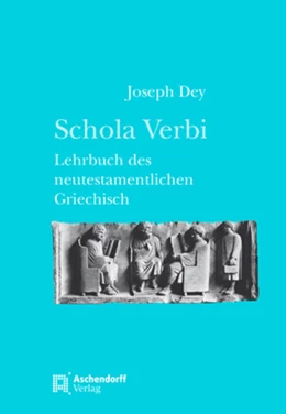 Abbildung von Dey | Schola Verbi | 11. Auflage | 2012 | beck-shop.de