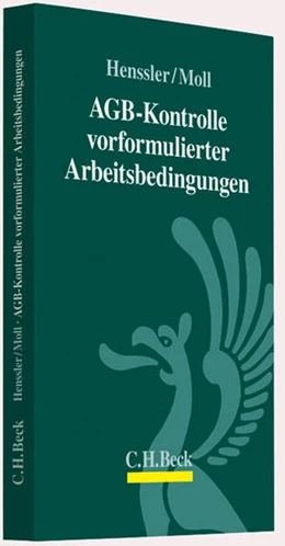 Abbildung von Henssler / Moll | AGB-Kontrolle vorformulierter Arbeitsbedingungen | 1. Auflage | 2011 | beck-shop.de