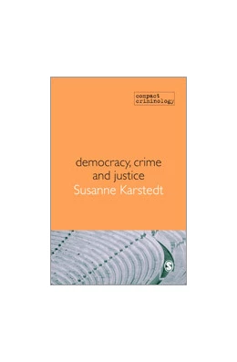 Abbildung von Karstedt | Democracy, Crime & Justice | 1. Auflage | 2017 | beck-shop.de