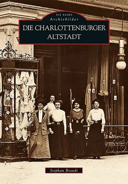 Abbildung von Brandt | Die Charlottenburger Altstadt | 3. Auflage | 2021 | beck-shop.de